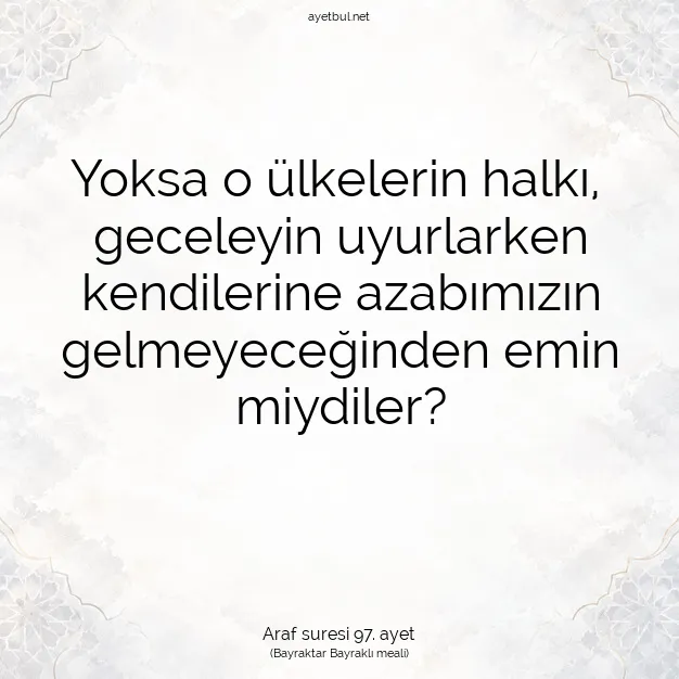 Ayetbul | Kuran Mealleri | Quran | Araf suresi 97. ayet
