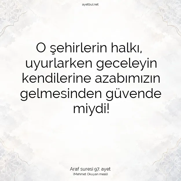 Ayetbul | Kuran Mealleri | Quran | Araf suresi 97. ayet