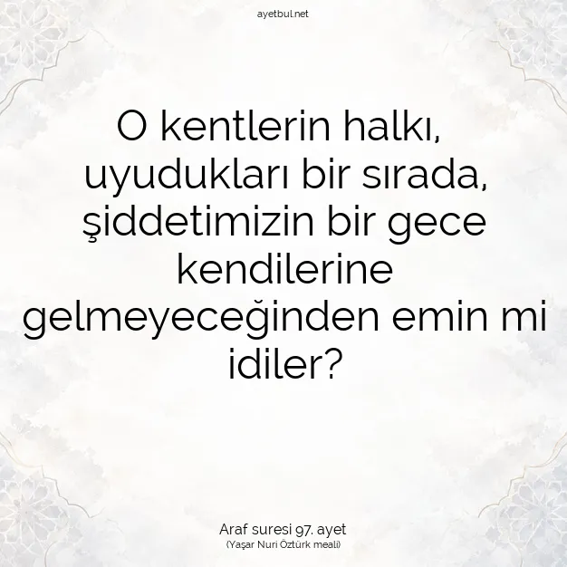 Ayetbul | Kuran Mealleri | Quran | Araf suresi 97. ayet
