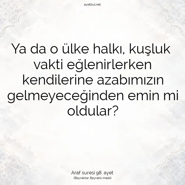 Ayetbul | Kuran Mealleri | Quran | Araf suresi 98. ayet