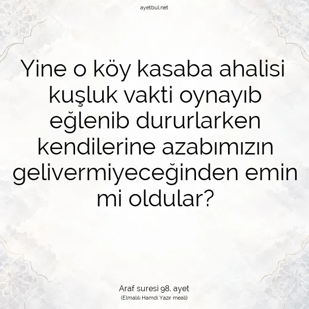 Ayetbul | Kuran Mealleri | Quran | Araf suresi 98. ayet