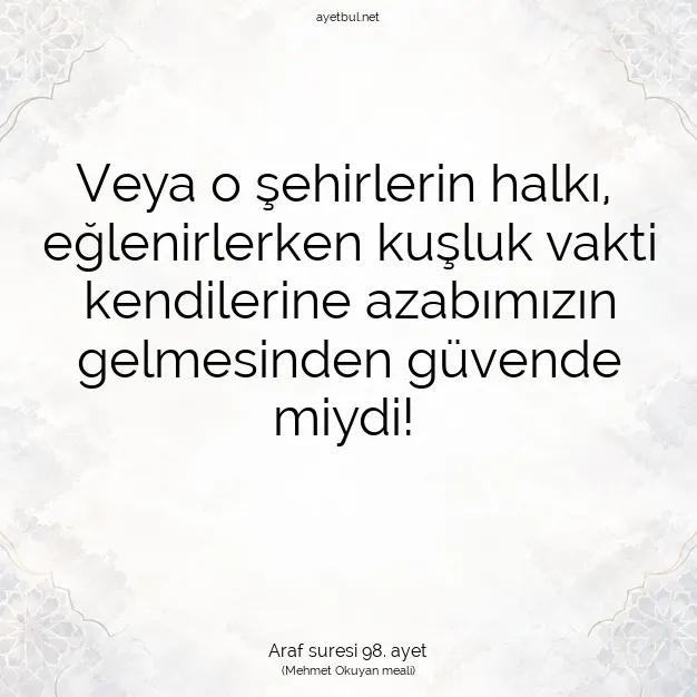 Ayetbul | Kuran Mealleri | Quran | Araf suresi 98. ayet