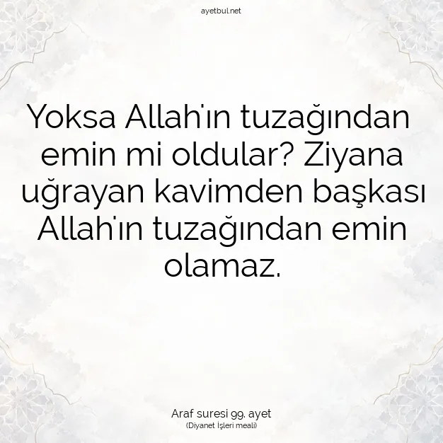 Ayetbul | Kuran Mealleri | Quran | Araf suresi 99. ayet