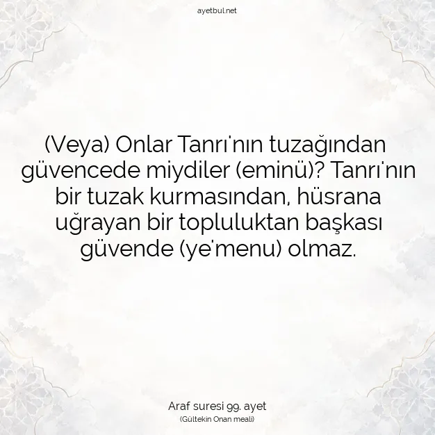 Ayetbul | Kuran Mealleri | Quran | Araf suresi 99. ayet