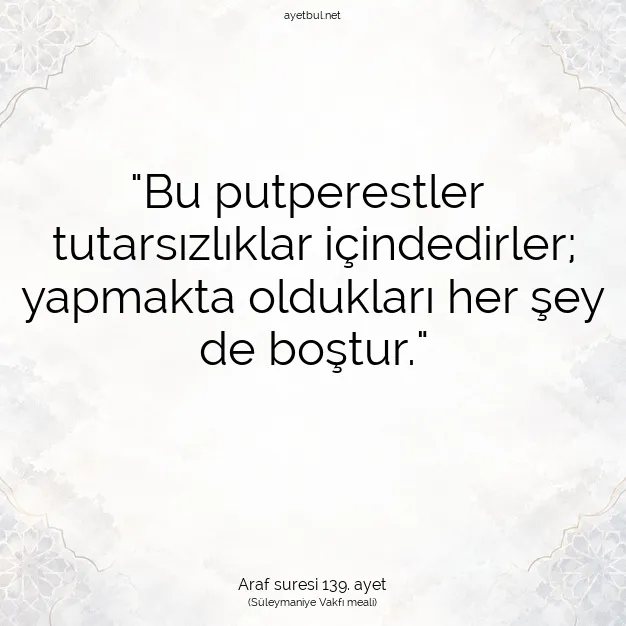 Ayetbul | Kuran Mealleri | Quran | Araf suresi 139. ayet