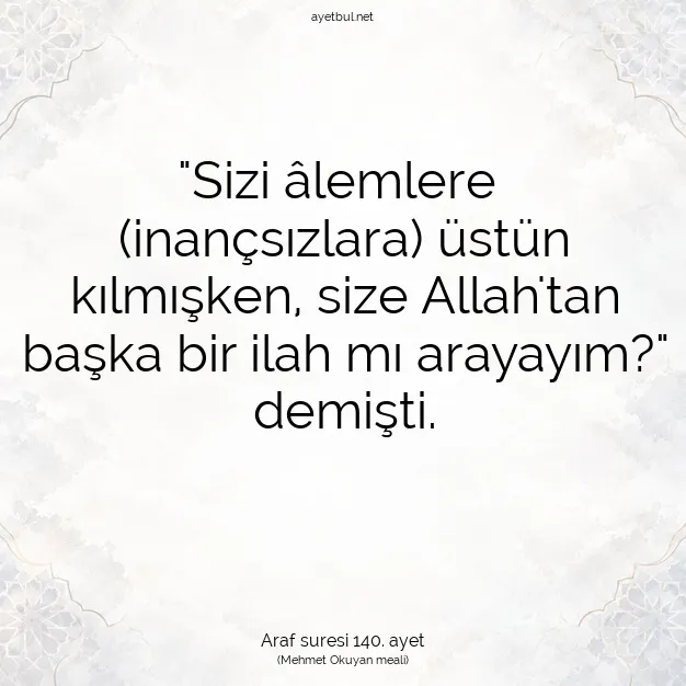 Ayetbul | Kuran Mealleri | Quran | Araf suresi 140. ayet