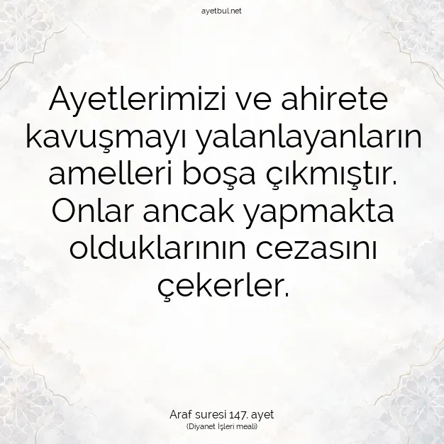 Ayetbul | Kuran Mealleri | Quran | Araf suresi 147. ayet
