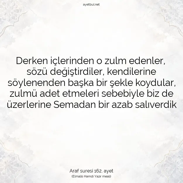 Ayetbul | Kuran Mealleri | Quran | Araf suresi 162. ayet