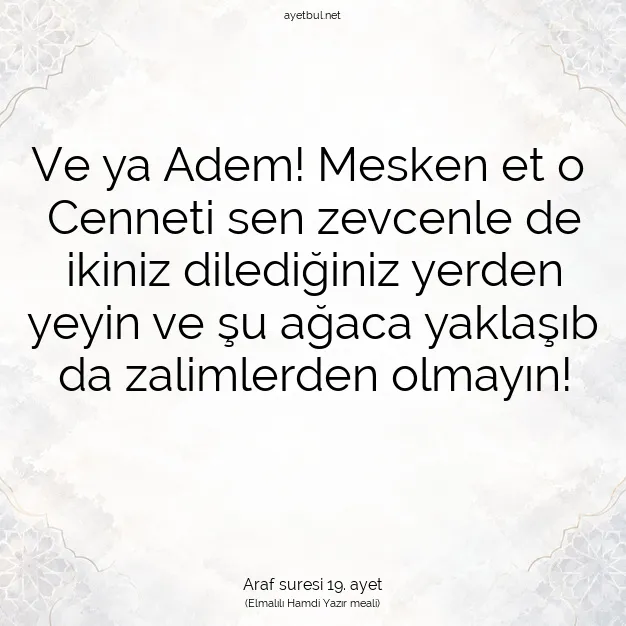Ayetbul | Kuran Mealleri | Quran | Araf suresi 19. ayet