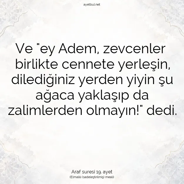 Ayetbul | Kuran Mealleri | Quran | Araf suresi 19. ayet