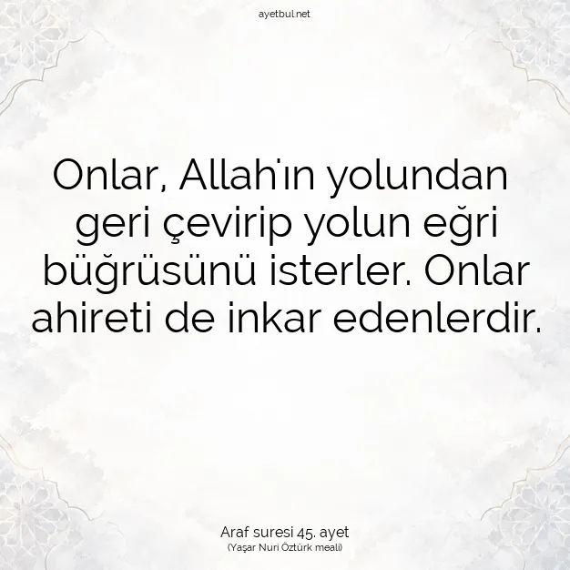 Ayetbul | Kuran Mealleri | Quran | Araf suresi 45. ayet