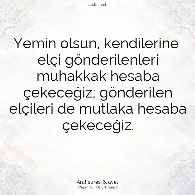 Ayetbul | Kuran Mealleri | Quran | Araf suresi 6. ayet