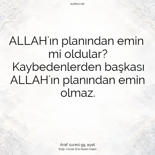 Ayetbul | Kuran Mealleri | Quran | Araf suresi 99. ayet