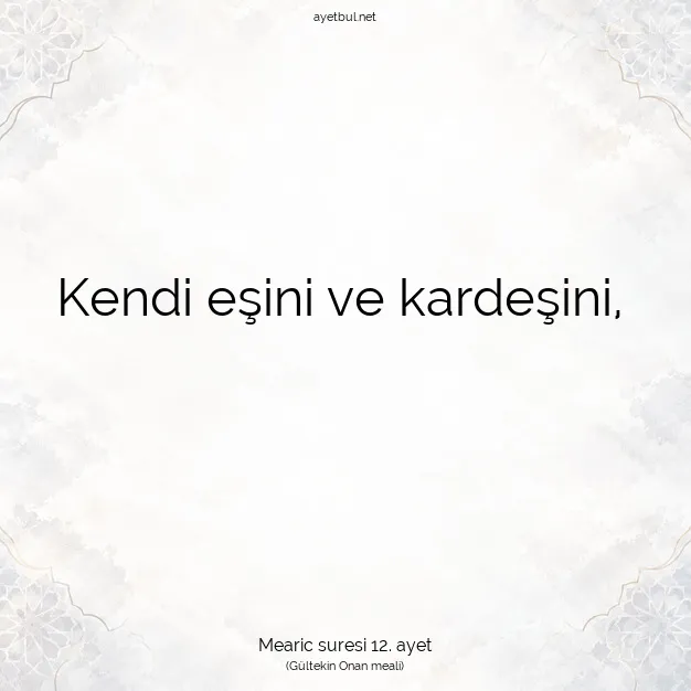 Ayetbul | Kuran Mealleri | Quran | Mearic suresi 12. ayet