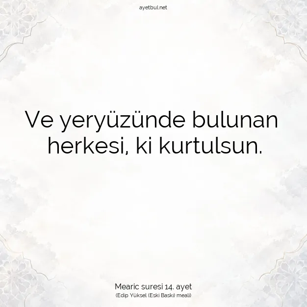 Ayetbul | Kuran Mealleri | Quran | Mearic suresi 14. ayet