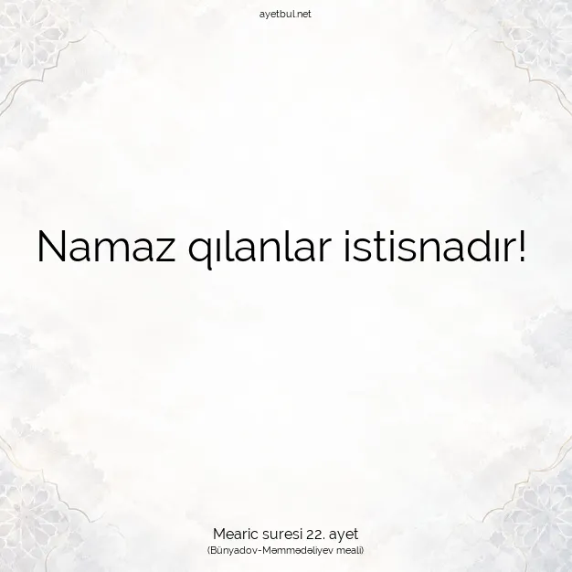 Ayetbul | Kuran Mealleri | Quran | Mearic suresi 22. ayet