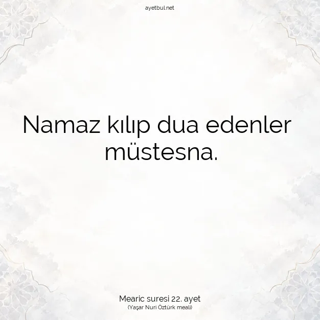 Ayetbul | Kuran Mealleri | Quran | Mearic suresi 22. ayet