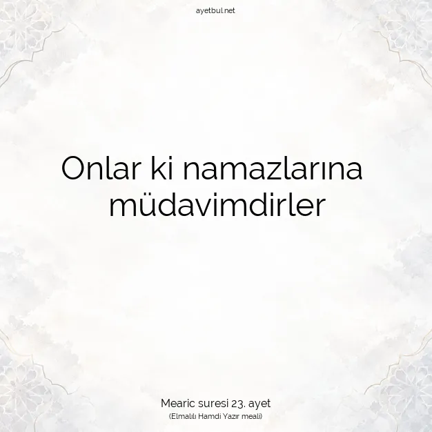 Ayetbul | Kuran Mealleri | Quran | Mearic suresi 23. ayet