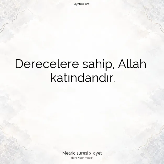 Ayetbul | Kuran Mealleri | Quran | Mearic suresi 3. ayet