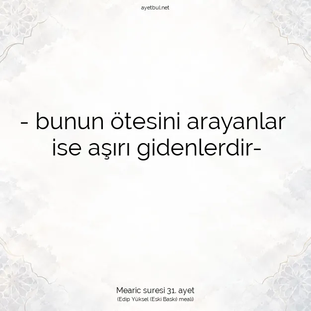 Ayetbul | Kuran Mealleri | Quran | Mearic suresi 31. ayet
