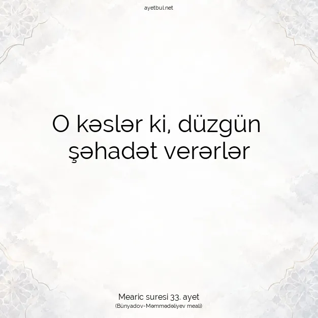 Ayetbul | Kuran Mealleri | Quran | Mearic suresi 33. ayet