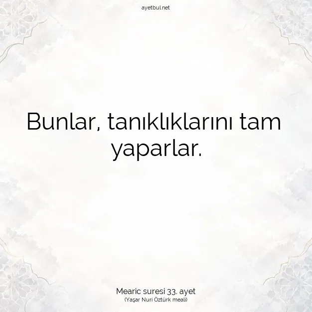 Ayetbul | Kuran Mealleri | Quran | Mearic suresi 33. ayet