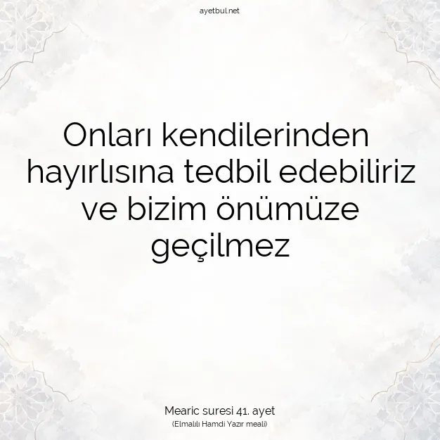 Ayetbul | Kuran Mealleri | Quran | Mearic suresi 41. ayet