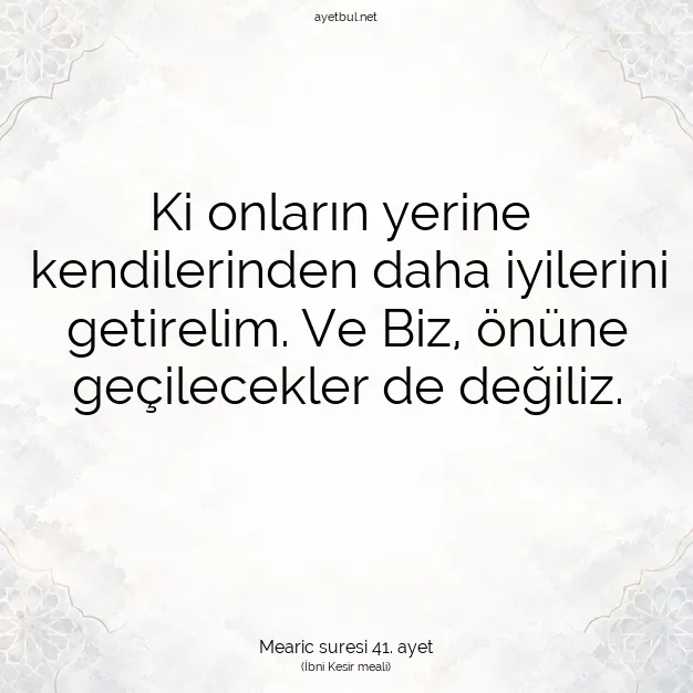 Ayetbul | Kuran Mealleri | Quran | Mearic suresi 41. ayet