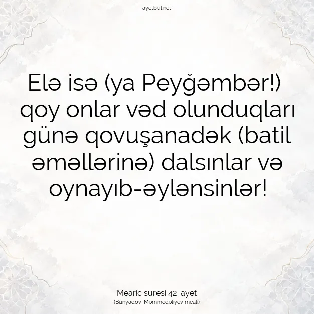 Ayetbul | Kuran Mealleri | Quran | Mearic suresi 42. ayet