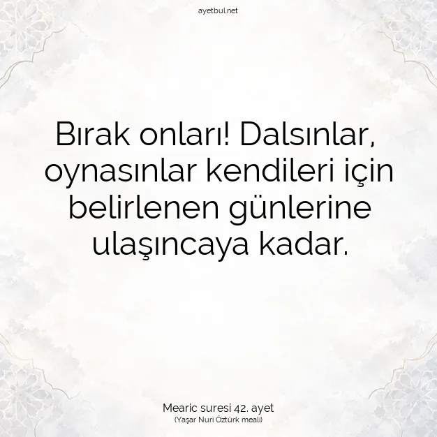 Ayetbul | Kuran Mealleri | Quran | Mearic suresi 42. ayet