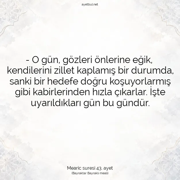 Ayetbul | Kuran Mealleri | Quran | Mearic suresi 43. ayet