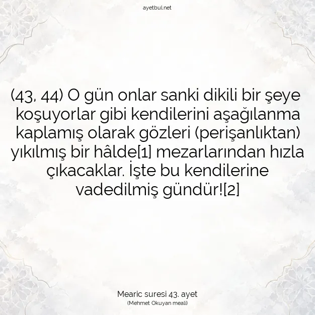 Ayetbul | Kuran Mealleri | Quran | Mearic suresi 43. ayet