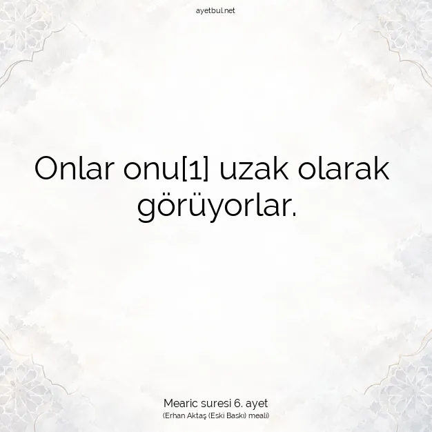 Ayetbul | Kuran Mealleri | Quran | Mearic suresi 6. ayet