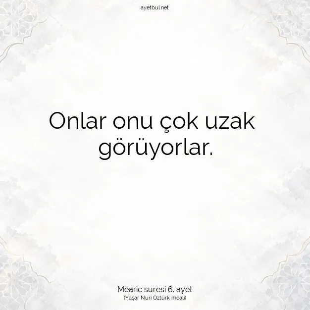 Ayetbul | Kuran Mealleri | Quran | Mearic suresi 6. ayet