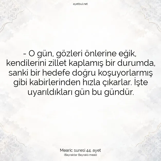 Ayetbul | Kuran Mealleri | Quran | Mearic suresi 44. ayet