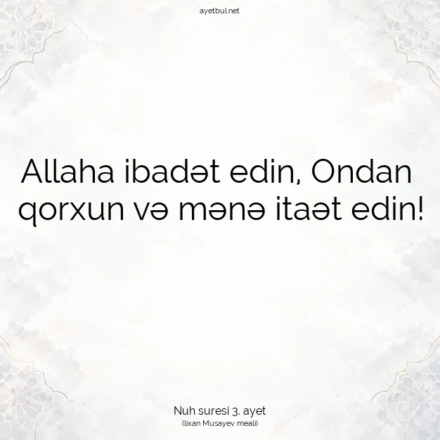 Ayetbul | Kuran Mealleri | Quran | Nuh suresi 3. ayet