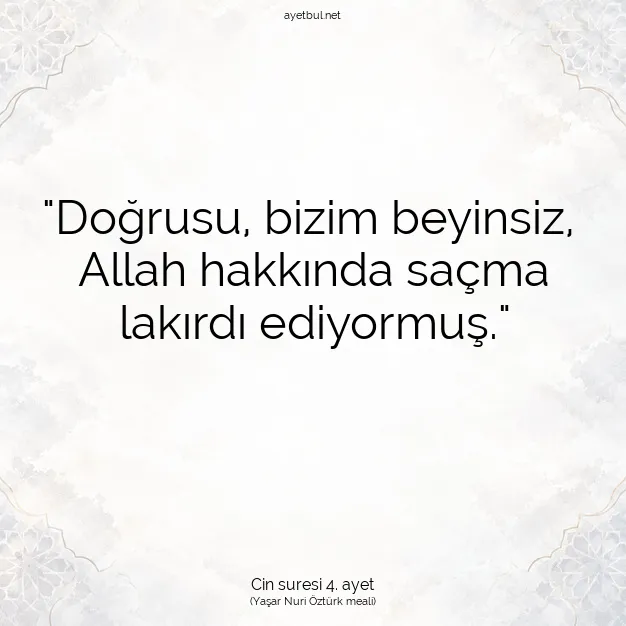 Ayetbul | Kuran Mealleri | Quran | Cin suresi 4. ayet