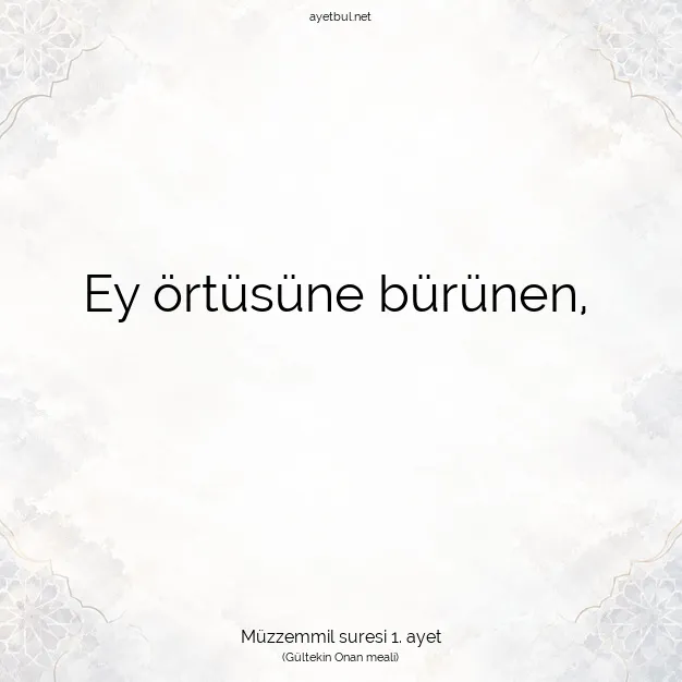 Ayetbul | Kuran Mealleri | Quran | Müzzemmil suresi 1. ayet