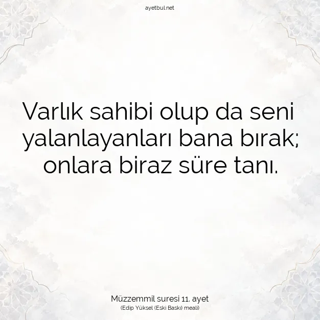 Ayetbul | Kuran Mealleri | Quran | Müzzemmil suresi 11. ayet