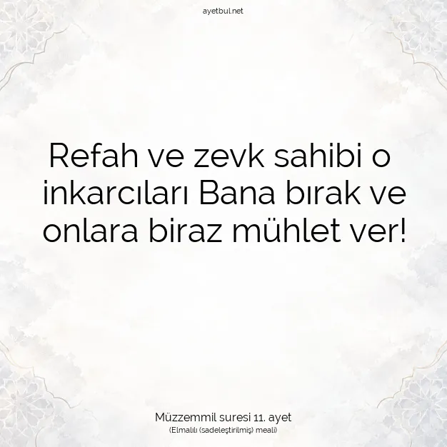 Ayetbul | Kuran Mealleri | Quran | Müzzemmil suresi 11. ayet