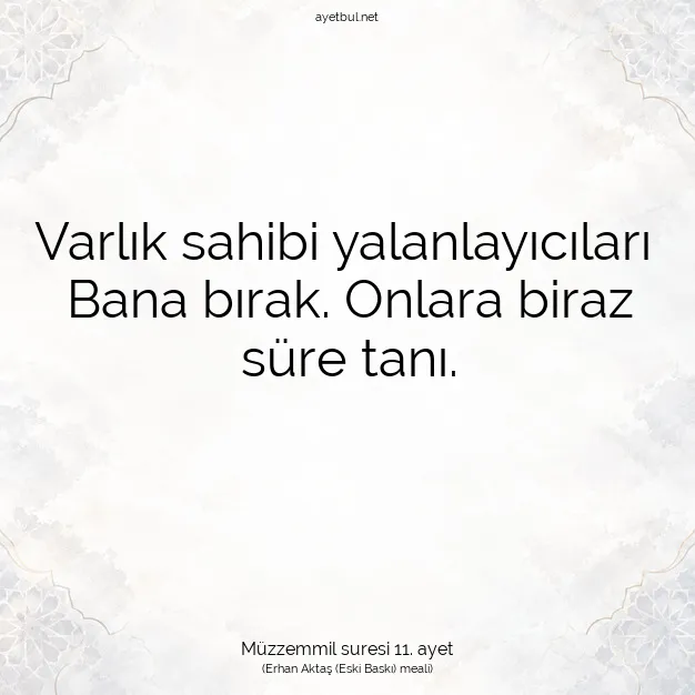 Ayetbul | Kuran Mealleri | Quran | Müzzemmil suresi 11. ayet