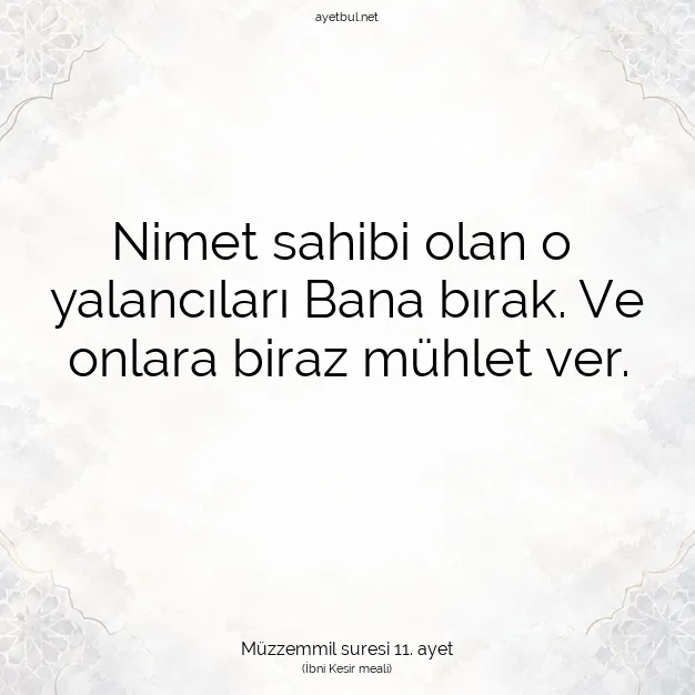 Ayetbul | Kuran Mealleri | Quran | Müzzemmil suresi 11. ayet