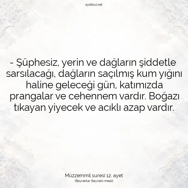 Ayetbul | Kuran Mealleri | Quran | Müzzemmil suresi 12. ayet
