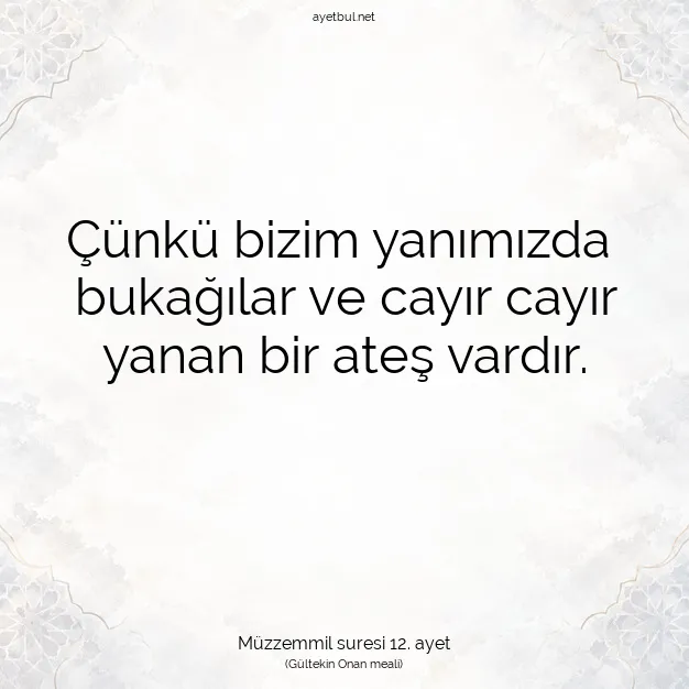 Ayetbul | Kuran Mealleri | Quran | Müzzemmil suresi 12. ayet