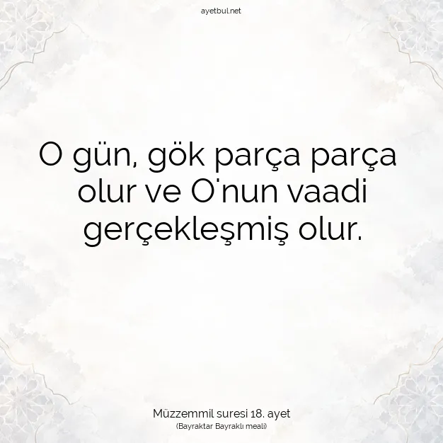 Ayetbul | Kuran Mealleri | Quran | Müzzemmil suresi 18. ayet