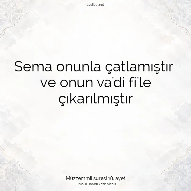 Ayetbul | Kuran Mealleri | Quran | Müzzemmil suresi 18. ayet