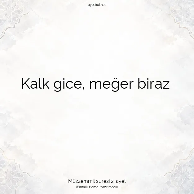 Ayetbul | Kuran Mealleri | Quran | Müzzemmil suresi 2. ayet