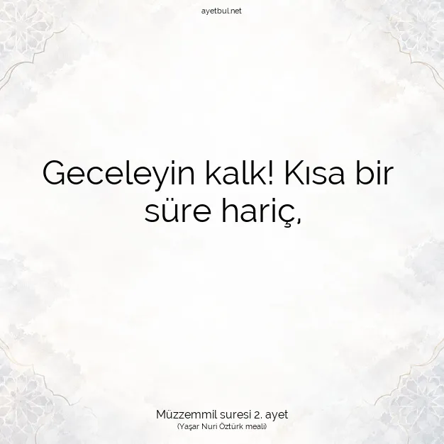 Ayetbul | Kuran Mealleri | Quran | Müzzemmil suresi 2. ayet