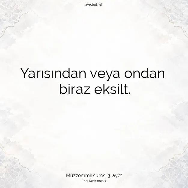 Ayetbul | Kuran Mealleri | Quran | Müzzemmil suresi 3. ayet