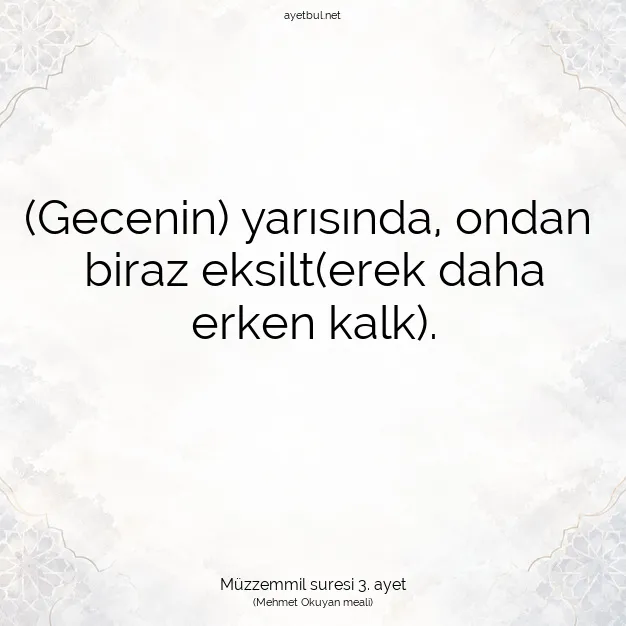 Ayetbul | Kuran Mealleri | Quran | Müzzemmil suresi 3. ayet